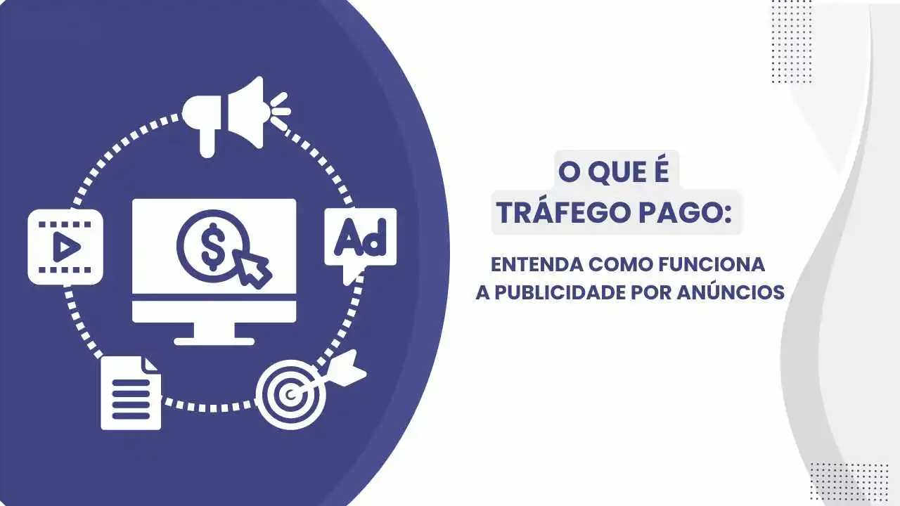 o que é tráfego pago: entenda como funciona